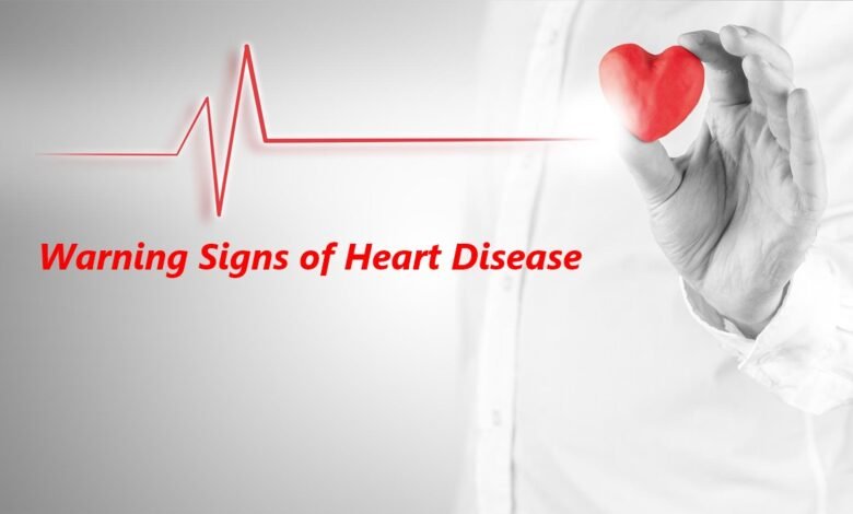 Warning Signs of Heart Disease